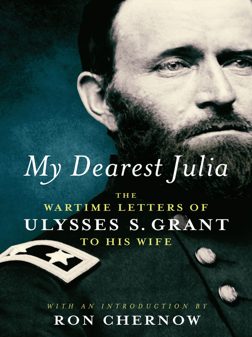 Title details for My Dearest Julia by Ulysses S. Grant - Available